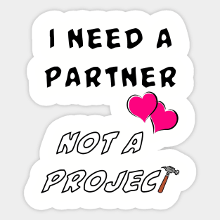 Partner not a Project Sticker